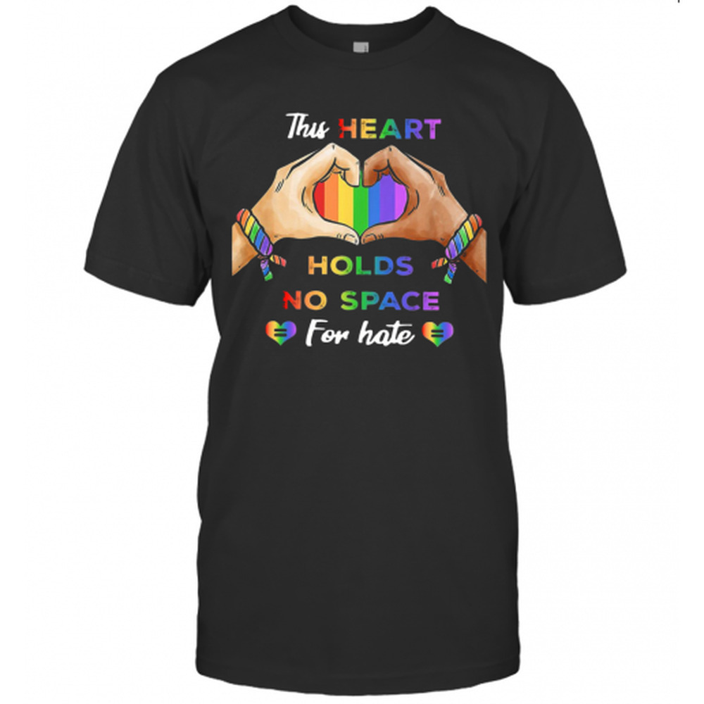 This Heart Holds No Space For Hate Lgbt T-Shirt